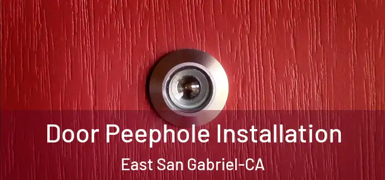  Door Peephole Installation East San Gabriel-CA