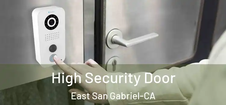  High Security Door East San Gabriel-CA