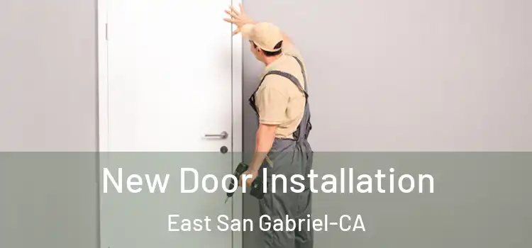  New Door Installation East San Gabriel-CA
