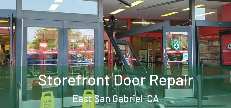  Storefront Door Repair East San Gabriel-CA